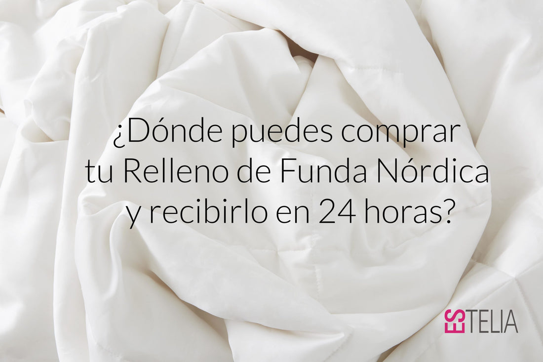 Dónde comprar relleno de funda nórdica y recibirlo en 24 horas